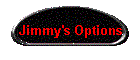 Jimmy's Options