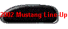 2002 Mustang Line-Up