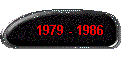 1979 - 1986